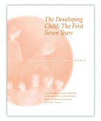 Image for Developing Child, The - The First Seven Years The Gateways Series - Volume Three Developing Child, The - The First Seven Years The Gateways Series - Volume Three