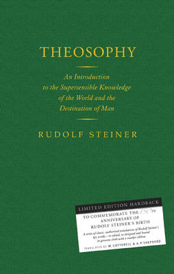 Theosophy An Introduction to the Supersensible Knowledge of the World and the Destination of Man