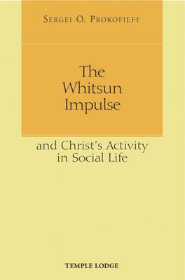 Whitsun Impulse, The and Christ's Activity in Social Life