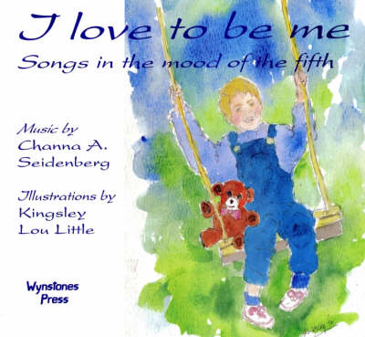 I Love to be Me Songs in the Mood of the Fifth. Songs in the Mood of the Fifth