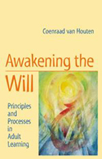 Awakening the Will Principles and Processes in Adult Learning