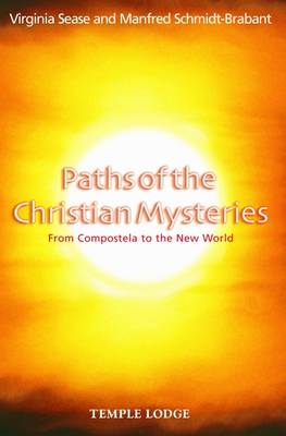 Paths of the Christian Mysteries From Compostela to the New World