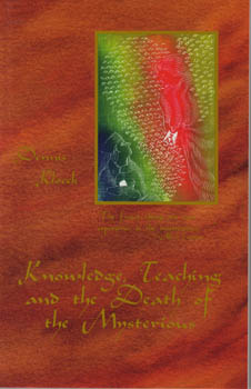 Knowledge, Teaching and the Death of the Mysterious