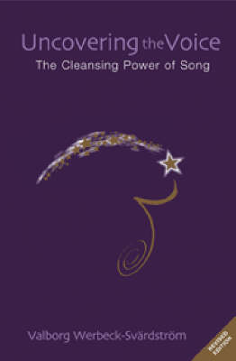 Uncovering the Voice The Cleansing Power of Song