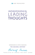 Anthroposophical Leading Thoughts Anthroposophy as a Path of Knowledge