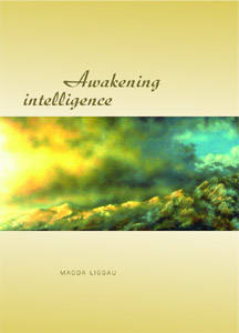 Awakening Intelligence <br>Awakening Intelligence <br>Magda Lissau <br> <br>$10.00 $15.00 <br> <br>Quantity <br> <br> <br>The Task of the Teacher and the Key Picture of the Learning Process