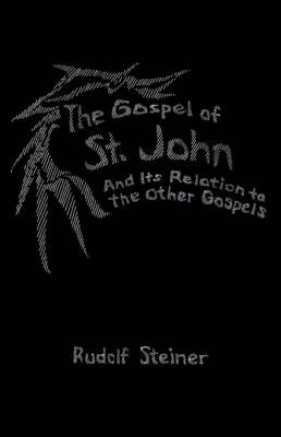 Gospel of St.John and Its Relation to the Other Gospels