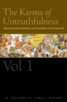 Karma of Untruthfulness, The - Vol 1 Secret Societies, the Media, and Preparations for the Great War