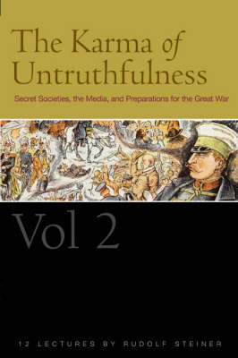 Karma of Untruthfulness, The - Vol 2 Secret Societies, the Media, and Preparations for the Great War