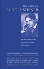 Rudolf Steiner An Introduction to His Spiritual World-view, Anthroposophy