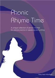 Phonic Rhyme Time A unique collection of phonic rhymes for precise practice in speaking and reading.