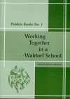 Working Together in a Waldorf School