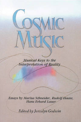 Cosmic Music Musical Keys to the Interpretation of Reality