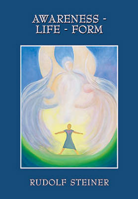 Awareness - Life - Form Basic Principles of Spiritual-Scientific Cosmology