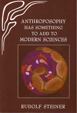 Anthroposophy Has Something to Add to Modern Sciences