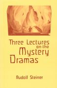 Three Lectures on the Mystery Dramas