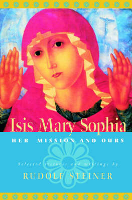 Isis Mary Sophia Her Mission and Ours