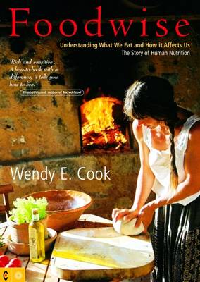 Foodwise Understanding what we eat and how it affects us. The Story of Human Nutrition