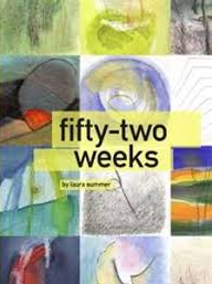 Fifty-two Weeks Painting and Drawing through the Course of the Year