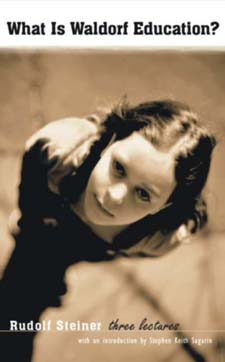 What is Waldorf Education Three Lectures