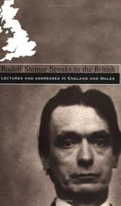 Rudolf Steiner Speaks to the British Lectures and Addresses in England and Wales