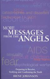 More Messages from the Angels Preparing to Receive, Verifying and Confirming the Truth