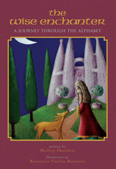 Wise Enchanter, The A Journey through the Alphabet