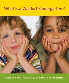 What Is a Waldorf Kindergarten New edition