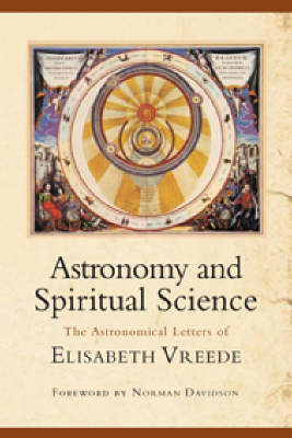 Astronomy and Spiritual Science: The Astronomical Letters of Elizabeth Vreede