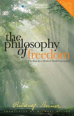 Philosophy of Freedom, The The Basis for a Modern World Conception