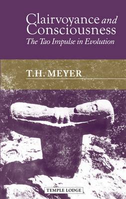 Clairvoyance and Consciousness The Tao Impulse in Evolution