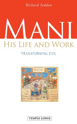 Mani His Life and Work, Transforming Evil