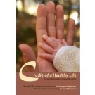 Cradle of a Healthy Life Early Childhood and the Whole of Life