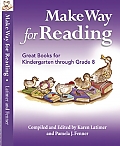 Make Way for Reading Great Books for Kindergarten Through Grade 8