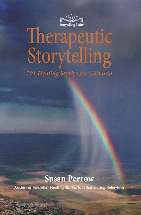 Therapeutic Storytelling 101 Healing Stories for Children