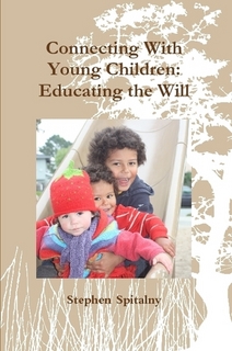 Connecting with Young Children Educating the Will