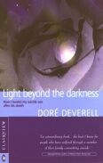 Light Beyond the Darkness The Healing of a Suicide Across the Threshold of Death