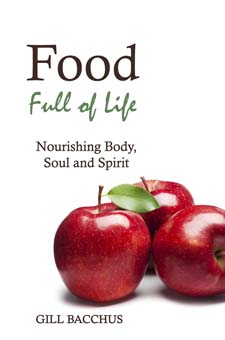 Food Full Of Life Nourishing Body Soul and Spirit