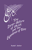 Inner Nature of Music and the Experience of Tone, The