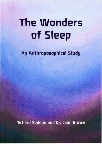 Wonders of Sleep An Anthroposophical Study