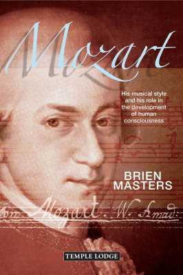 Mozart His Musical Style and His Role in the Development of Human Consciousness. His Musical Style and His Role in the Development of Human Consciousness