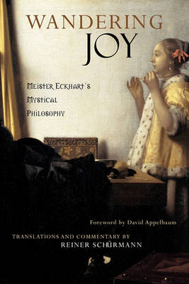Wandering Joy Meister Eckhart's Mystical Philosophy