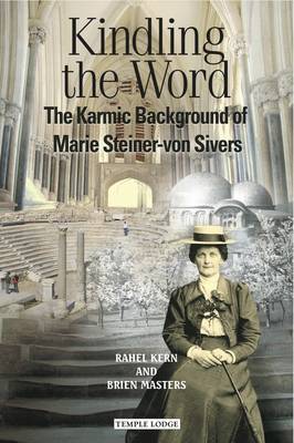 Kindling the Word The Karmic Background of Marie Steiner-von Sivers