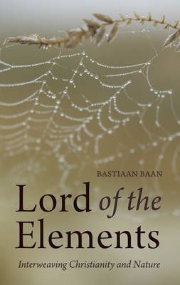 Lord of the Elements Interweaving Christianity and Nature