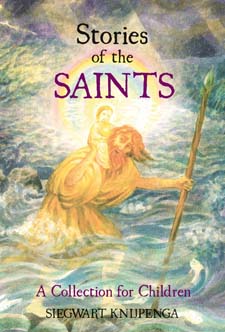 Stories of the Saints A Collection for Children