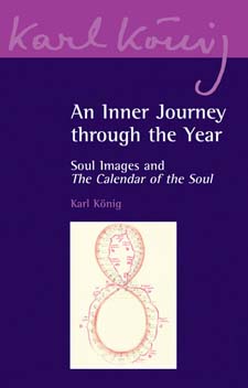Inner Journey Through the Year Soul Images and The Calendar of the Soul