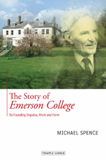 Story of Emerson College, The Its Founding Impulse, Work and Form
