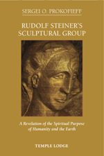 Rudolf Steiner's Sculptural Group A Revelation of the Spiritual Purpose of Humanity and the Earth