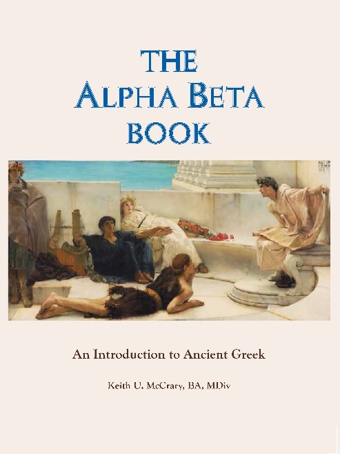 Alpha Beta Book ,The An Introduction to Anceint Greek