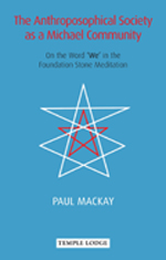 Anthroposophical Society as a Michael Community, The On the Word ‘We’ in the Foundation Stone Meditation